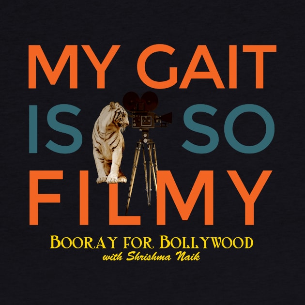 My Gait Is So Filmy - Booray For Bollywood by Sauropod